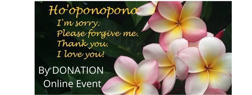 Forgiveness Workshop Online: Free Yourself Through Ho’oponopono